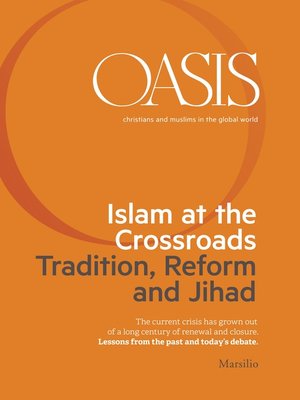 cover image of Oasis n. 21, Islam at the Crossroads. Tradition, Reform and Jihad